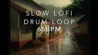 Free Drum Loop  Slow 65 BPM LOFI Drum Loop [upl. by Nannaihr]