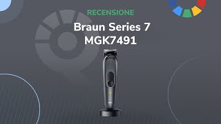 Braun Series 7 MGK7491  Le recensioni di QualeScegliereit [upl. by Shifrah876]