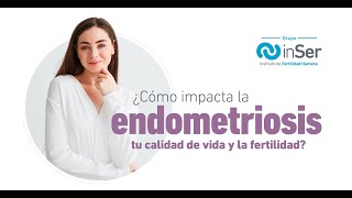 Webinar ¿Cómo impacta la endometriosis en tu calidad de vida y la fertilidad [upl. by Yrro211]