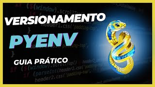 Domine o Versionamento Python com PyEnv Guia Prático [upl. by Eidorb713]