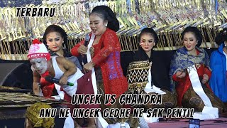 TERBARU UNCEK VS SINDEN CHANDRA ANU NE UNCEK NYENIL SAK PENTIEL [upl. by Della]