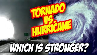 Weather 101 Tornado vs Hurricane  Which is stronger [upl. by Lahsiv]