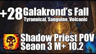 28 Galakronds Fall  Shadow Priest POV M Dragonflight Season 3 Mythic Plus 102 [upl. by Ainirtac]