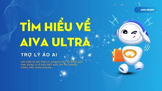 AIVA ULTRA  Trợ lý dành cho Doanh Nghiệp  TRỢ LÝ AIVA [upl. by Silas]