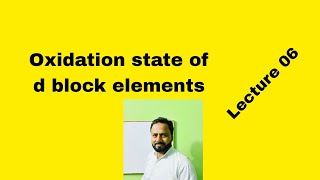 oxidation state of d block elements [upl. by Kovacs]