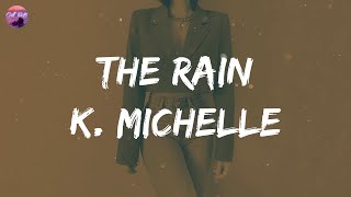 K Michelle  The Rain Lyrics  Daddy daddy [upl. by Yehtomit36]