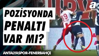 Dzekoya Yapılan Müdahalede Penaltı Var Mı Antalyaspor 02 Fenerbahçe  A Spor  901 [upl. by Euridice]