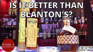 Is it Better than Blantons Ep3 EH Taylor Small Batch Vs Blantons Single Barrel  Buffalo Trace [upl. by Laurita182]