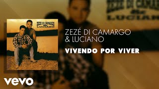 Zezé Di Camargo amp Luciano  Vivendo por Viver Áudio Oficial [upl. by Ruff]