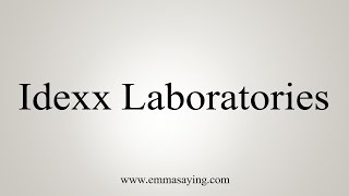 How to Pronounce Idexx Laboratories [upl. by Dayle]