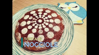 Torta semplice di NOCCIOLE  ricetta FACILE e VELOCE [upl. by Peugia]