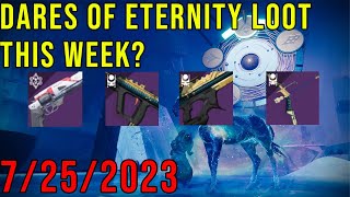 DARES OF ETERNITY LOOT THIS WEEK IN DESTINY 2 7252023 [upl. by Saoj]