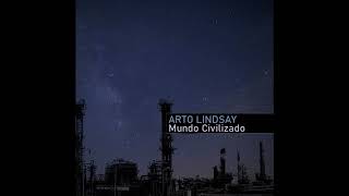 ARTO LINDSAY – Mundo Civilizado 1996 [upl. by Cecilla]