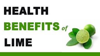 Health Benefits of Lime [upl. by Garrard875]