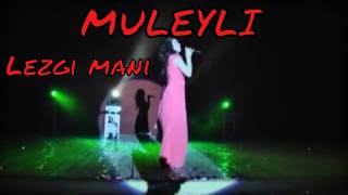 Мулейли Лезги мани Ay Muleyli Xalq Mahnisi [upl. by Lema]