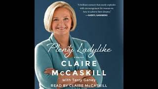 Plenty Ladylike A Memoir by Claire Mccaskill [upl. by Arocet]