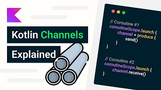 Complete Guide on Kotlin Channels Coroutines  Android Studio Tutorial 💎 [upl. by Meter]