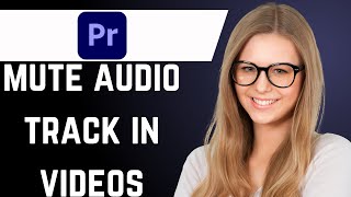 How to Mute Audio in Premiere Pro quick amp easy [upl. by Trin]