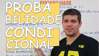 PROBABILIDADE CONDICIONAL [upl. by Ennirok]