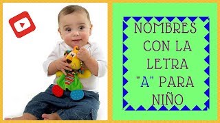 Mejores Nombres Con La Letra A Para Niño 🥰 [upl. by Bekah284]