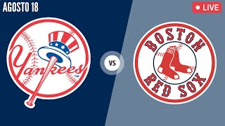 RED SOX de BOSTON vs YANKEES  En vivoLive  Comentarios Agosto 18 2023 [upl. by Rea938]