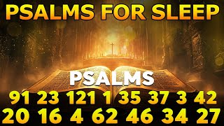 Psalms For Sleep  Psalm 91 23 121 1 35 37 3 42 20 16 4 62 46 34 27 [upl. by Sheelagh622]