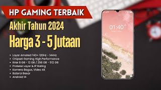 HP TERBARU 2024 HP GAMING 3 JUTA  5 JUTAAN TERBAIK amp TERPOPULER [upl. by Scevour]