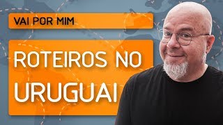 Roteiros no Uruguai  Vai por mim [upl. by Romeon474]