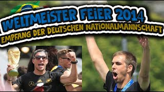 Weltmeister Feier 2014  in Berlin Ankunft und Empfang der Deutschen Nationalmannschaft [upl. by Nonnahsed322]