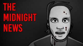 The Midnight News  Scary Story Time  Something Scary  Snarled [upl. by Aicat]