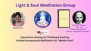 20Mar Experience sharing on Thinking amp Destiny Guided Aanapansati Meditation by Madhu Soni [upl. by Nylaehs]