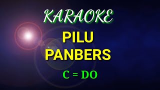 PILU KARAOKE PANBERS Nada C [upl. by Daggna304]