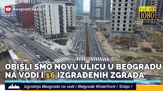 Nova ulica u Beogradu na vodi obeležena horizontalnom signalizacijom Dron snimak 16 zgrada [upl. by Cristionna]