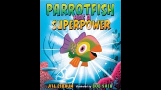 Parrotfish has a Superpower  Read Aloud with Pictures [upl. by Melc]