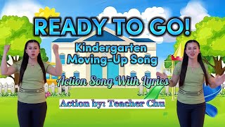 IM READY TO GO Kindergarten MovingUp Song  Action Song With Lyrics  Action by Teacher Chu [upl. by Adrienne30]