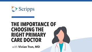 How to Choose a Primary Care Physician with Dr Vivian Tran  San Diego Health [upl. by Eadahs298]