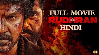 RUDHRAN Full Movie2024 New Released Hindi movie Raghava Lawrence Priya Bhavani Shankar [upl. by Specht]