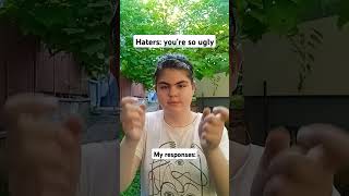 when haters say Im ugly [upl. by Apicella]