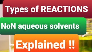 Types of Reactions in Non aqueous Solvents  Chemistry Topic  Online chemistry classes 2020 [upl. by Norahc]