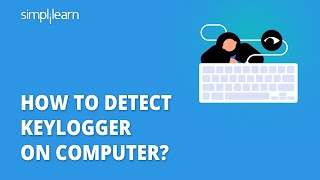 How To Detect Keylogger On Computer  Keylogger Detection amp Removal  Ethical Hacking  Simplilearn [upl. by Kidder797]