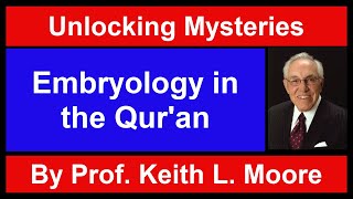 Embryology in the Quran lecture by Dr Keith L Moore University of Illinois 1990 [upl. by Berwick499]