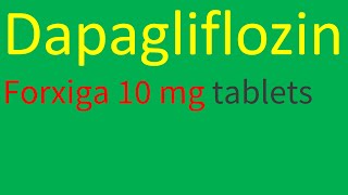 Dapagliflozin 10mg uses and side effects Forxiga Farxiga mechanism of action during pregnancy [upl. by Ssecnirp702]