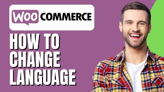 WooCommerce  How to Change Language [upl. by Ivon]