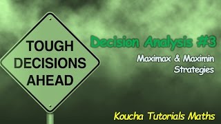 Decision Analysis  Maximax amp Maximin Strategies [upl. by Adella]