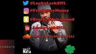 LuckyLeek SNL Mafia  Joint Prod By HighMe New 2017 [upl. by Orrocos]