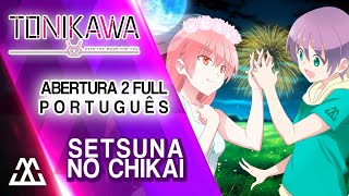 TONIKAWA Tonikaku Kawaii Abertura 2 Completa em Português  Setsuna no Chikai PTBR [upl. by Cedric]