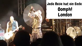 Jede Reise hat ein Ende  Oomph  Live  London 2019 [upl. by Orfinger634]