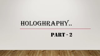 Working Of Hologram  construction and reconstruction    HOLOGRAPHY PART 2 [upl. by Veno645]