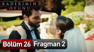 Kaderimin Oyunu 26 Bölüm 2 Fragman Final [upl. by Alilahk566]