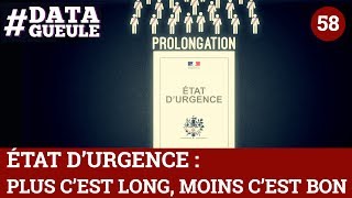 État durgence  plus cest long moins cest bon  DATAGUEULE 58 [upl. by Rednal]